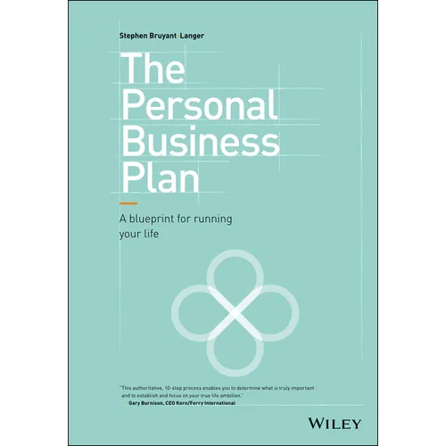 The Personal Business Plan: A Blueprint for Running Your Life - Hardcover