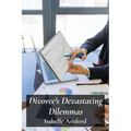 Divorce's Devastating Dilemmas: Navigating Complex Legal Procedures For Equitable Separation And Property Division - Paperback