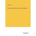 A Memorial of the Hon. Asahel Huntington - Paperback