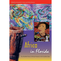 Africa in Florida: Five Hundred Years of African Presence in the Sunshine State - Paperback