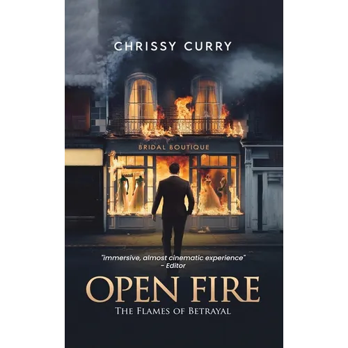 Open Fire: The Flames of Betrayal - Hardcover
