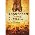 Dispatches from the Cowgirl: Through the Looking Glass with a Navy Diplomat's Wife - Hardcover