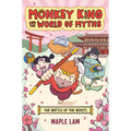 Monkey King and the World of Myths: The Battle of the Beasts: A Graphic Novel - Paperback
