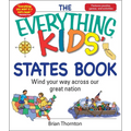 The Everything Kids' States Book: Wind Your Way Across Our Great Nation - Paperback