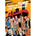 There's No Time Like the Present - Paperback