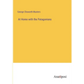 At Home with the Patagonians - Paperback