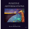 Positive Artfirmations: A Personal Collection of Art and Meditations - Hardcover