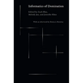 Informatics of Domination - Hardcover