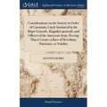 Considerations on the Society or Order of Cincinnati; Lately Instituted by the Major Generals, Brigadier-generals, and Officers of the American Army. - Hardcover