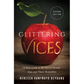 Glittering Vices: A New Look at the Seven Deadly Sins and Their Remedies - Paperback