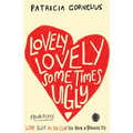 Lovely Lovely Sometimes Ugly - Paperback