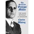 The Search for 'Gestapo' Müller: The Man Without a Shadow - Paperback