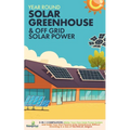 Off Grid Solar Power & Year Round Solar Greenhouse: 2-in-1 Compilation Make Your Own Solar Power System and build Your Own Passive Solar Greenhouse Wi - Paperback