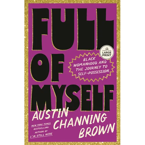 Full of Myself: Black Womanhood and the Journey to Self-Possession - Paperback