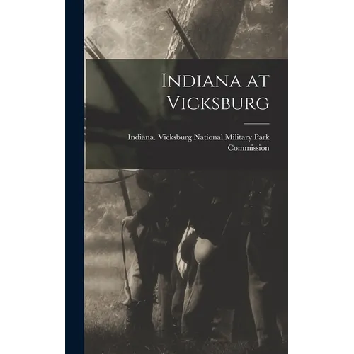 Indiana at Vicksburg - Hardcover