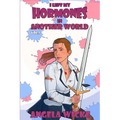 I Left My Hormones In Another World: Vol. 1 - Paperback
