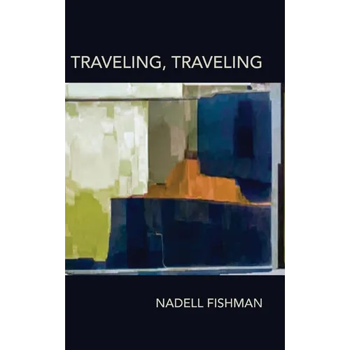 Traveling, Traveling - Hardcover