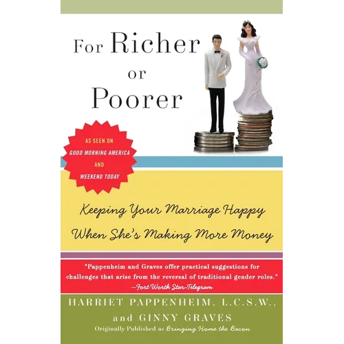 For Richer or Poorer: Keeping Your Marriage Happy When She's Making More Money - Paperback