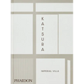 Katsura: Imperial Villa - Hardcover