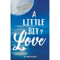 A Little Bit of Love - Paperback