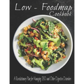 The Low - Foodmap Cookbook: A Revolutionary Plan for Managing IBD and Other Digestive Disorders - Paperback