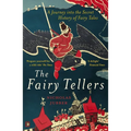 Fairy Tellers: A Journey Into the Secret History of Fairy Tales - Paperback