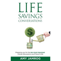 Life Savings Conversations: Prepping You for the Ten Most Important Money Discussions You'll Have in Life - Paperback