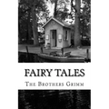 Fairy Tales: (The Brothers Grimm Classics Collection) - Paperback