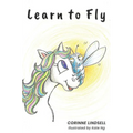 Learn to Fly: An illustrated book for adults and teens navigating grief and loss - Hardcover