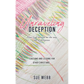 Unraveling Deception: How God showed me the way out of deception - Paperback