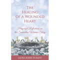 The Healing of a Wounded Heart: Prayerful Reflections on the Samaritan Woman Story - Paperback