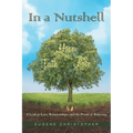 In a Nutshell Faith, Hope, Love: A Look at Love, Relationships, and the Power of Believing - Paperback