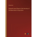 Sixteenth Annual Report of the Secretary of the Maine Board of Agriculture - Paperback