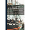 American Civilization and The Negro - Hardcover