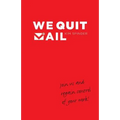 We Quit Mail - Paperback
