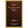 The Last Days Of The Romanovs (1920) - Hardcover