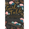 Girl Talk: Mother-Daughter Conversations on Biblical Womanhood (Redesign) - Paperback