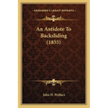 An Antidote To Backsliding (1855) - Paperback