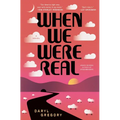 When We Were Real - Paperback