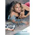 Life Will Take You There Part 2 - Hardcover