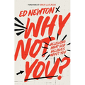 Why Not You?: Believing What God Believes about You - Paperback
