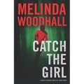 Catch the Girl: A Mercy Harbor Thriller - Paperback