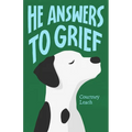 He Answers to Grief - Paperback