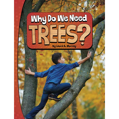 Why Do We Need Trees? - Hardcover
