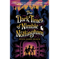 The Dark Times of Nimble Nottingham - Hardcover