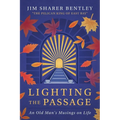Lighting the Passage: An Old Man's Musings on Life - Paperback