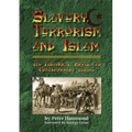 Slavery, Terrorism and Islam - The Historical Roots and Contemporary Threat - Paperback