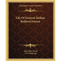 Life Of General Nathan Bedford Forrest - Paperback
