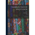 Illahun, Kahun and Gurob: 1889-1890 - Paperback