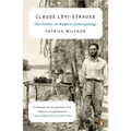 Claude L?vi-Strauss: The Father of Modern Anthropology - Paperback